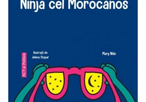 Ninja cel Morocănos - Paperback - Mary Nhin - Act și Politon