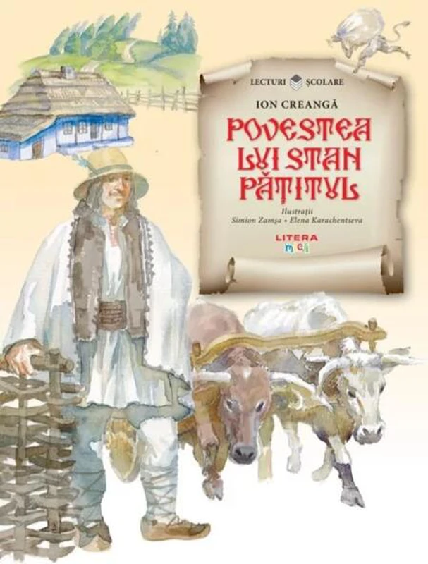 Povestea lui Stan Pățitul - Paperback brosat - Ion Creangă - Litera mică