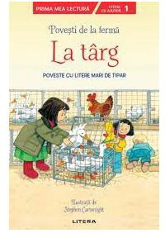 Povești de la fermă. La târg. Citesc cu ajutor (Nivelul 1) - Paperback brosat - Stephen Cartwright - Litera