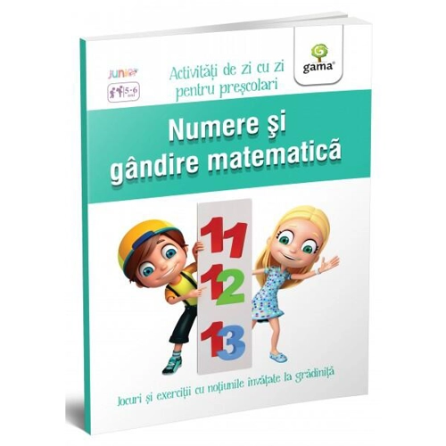 Numere și gândire matematică. Activități de zi cu zi - Paperback brosat - *** - Gama