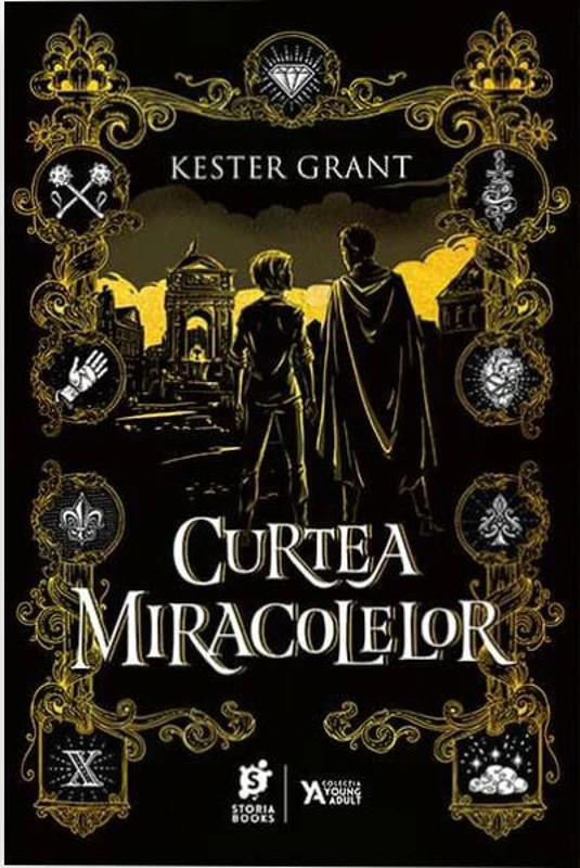 Curtea miracolelor - Paperback brosat - Kester Grant - Storia Books