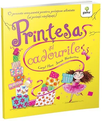 Prințesa și cadourile. Poveștile prințesei - Paperback brosat - Caryl Hart - Gama