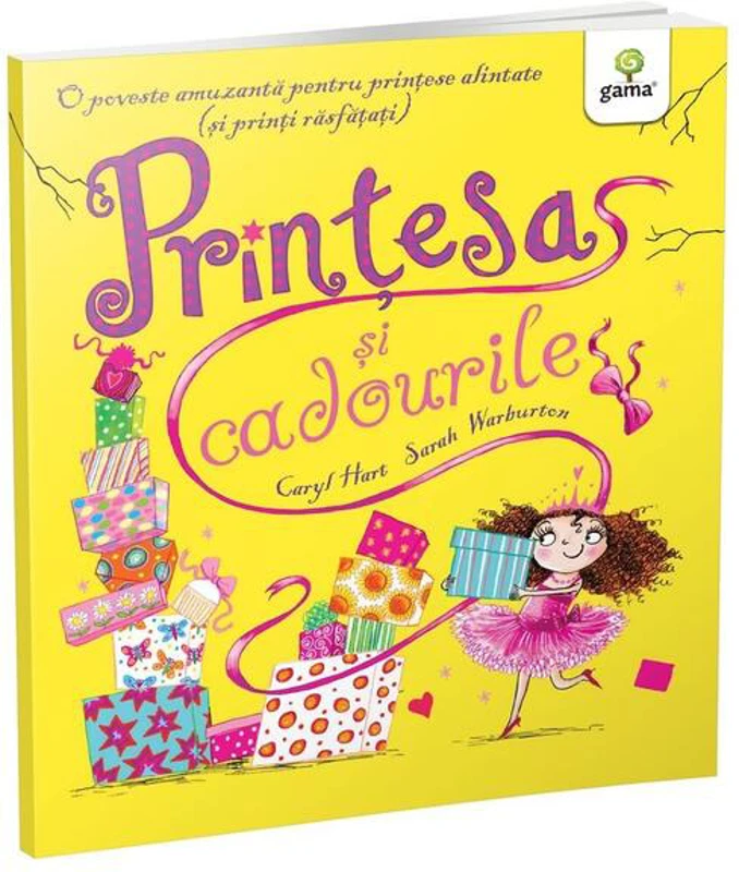 Prințesa și cadourile. Poveștile prințesei - Paperback brosat - Caryl Hart - Gama