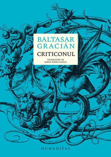 Criticonul - Hardcover - Baltasar Gracián - Humanitas