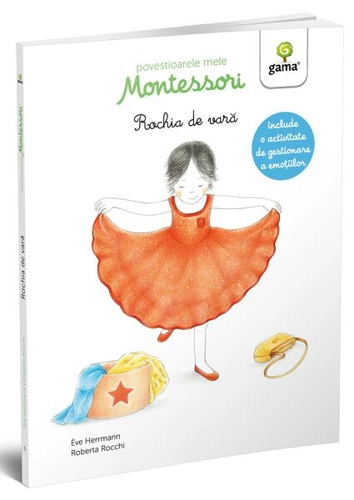Rochia de vară. Povestioarele mele Montessori - Paperback brosat - Ève Herrmann - Gama