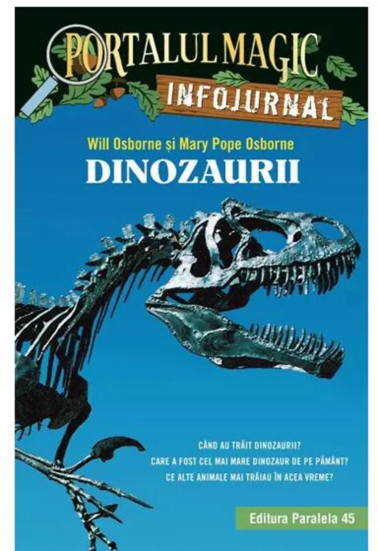 Dinozaurii - Paperback brosat - Mary Pope Osborne, Will Osborne - Paralela 45