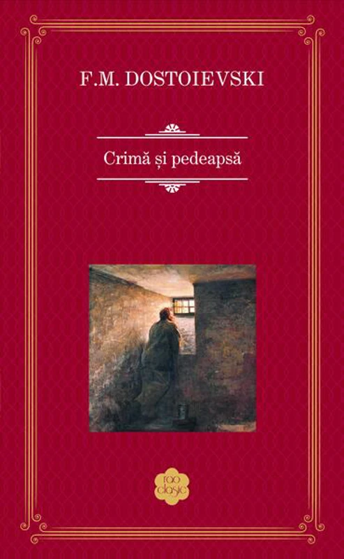 Crimă și pedeapsă - Hardcover - Feodor Mihailovici Dostoievski - RAO