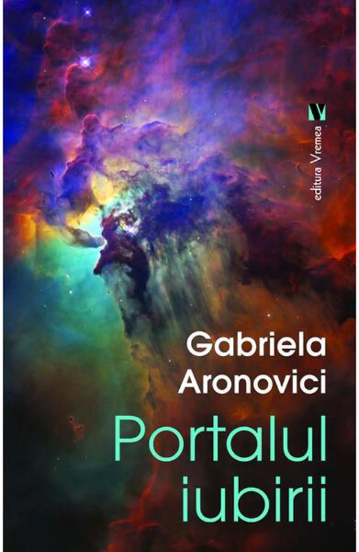 Portalul iubirii - Paperback - Gabriela Aronovici - Vremea