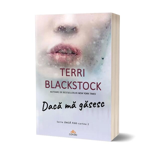 Dacă mă găsesc (Vol. 2) - Paperback brosat - Terri Blackstock - Act și Politon