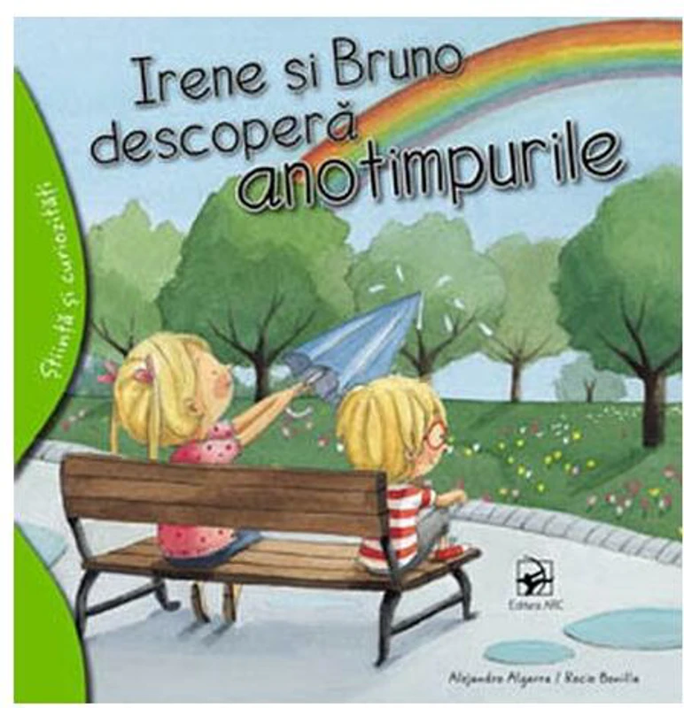 Irene și Bruno descoperă anotimpurile - Paperback brosat - Alejandro Algarra - Editura ARC
