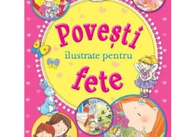 Povești ilustrate pentru fete - Paperback brosat - *** - Flamingo