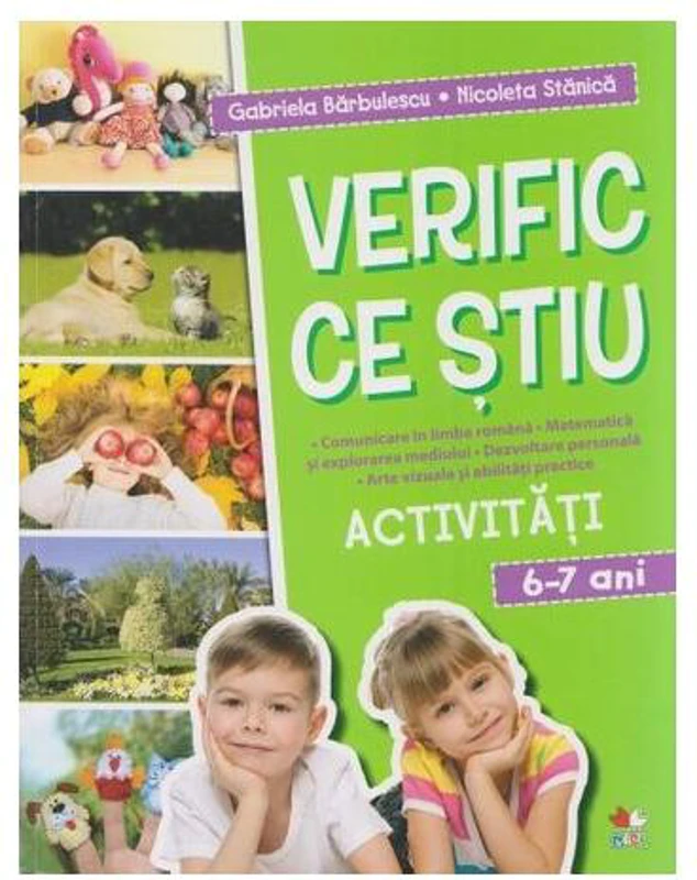 Verific ce știu. Activități școlare. 6-7 ani - Paperback brosat - Gabriela Bărbulescu, Nicoleta Stănică - Litera mică