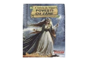 Povești cu zâne - Paperback brosat - Contesa de Segur - Ştefan