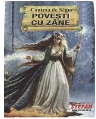 Povești cu zâne - Paperback brosat - Contesa de Segur - Ştefan