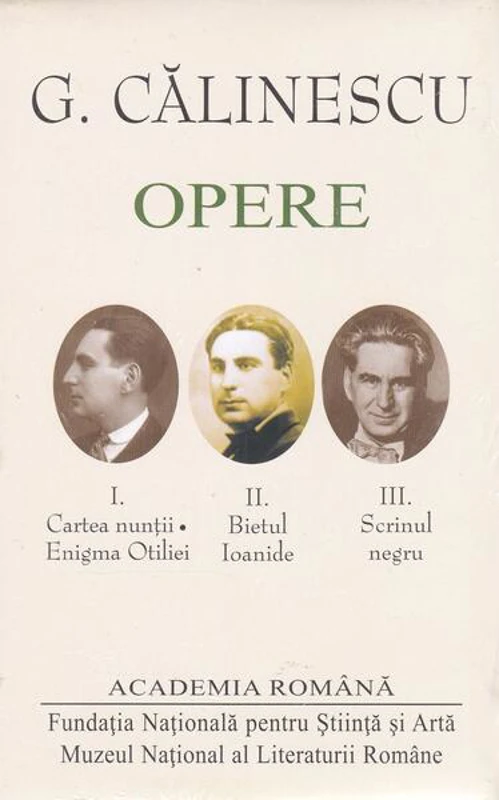 G. Călinescu. Opere (I+II+III) Romane - Hardcover - Academia Română, George Călinescu - Fundația Națională pentru Știință și Artă