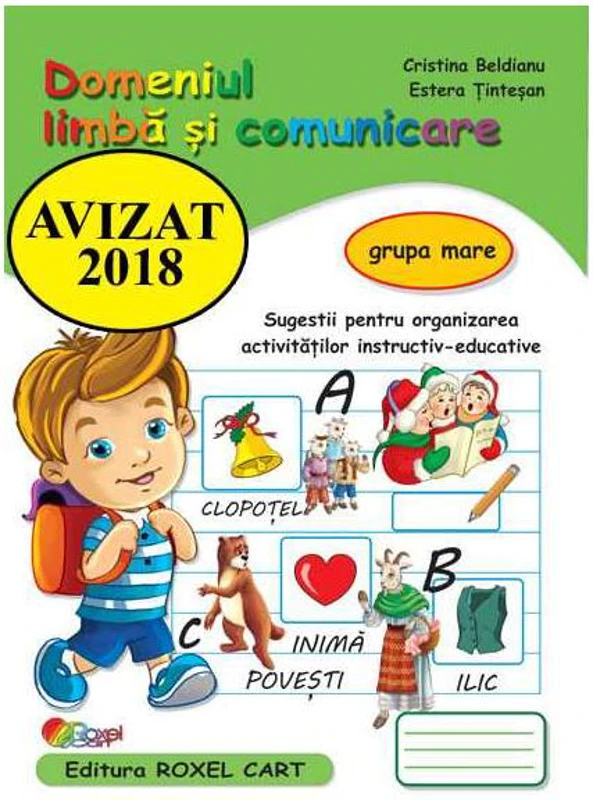 Domeniul Limbă și comunicare. Grupa mare - Paperback brosat - Cristina Beldianu, Estera Ținteșan - Roxel Cart