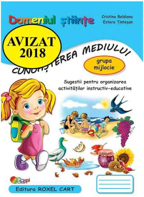 Domeniul Știinte. Cunoașterea mediului. Grupa mijlocie - Paperback brosat - Cristina Beldianu, Estera Ținteșan - Roxel Cart