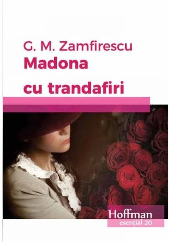 Madona cu trandafiri - Paperback brosat - George Mihail Zamfirescu - Hoffman