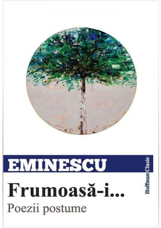 Frumoasă-i... Poezii postume - Paperback brosat - Mihai Eminescu - Hoffman