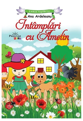 Intâmplări cu Amelin - Paperback - Ana Ardeleanu - Prestige