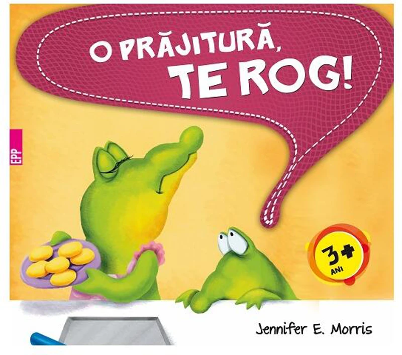 O prăjitură, te rog! PB - Paperback brosat - Jennifer E. Morris - Paralela 45