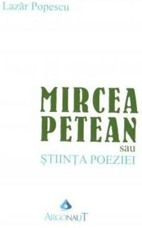 Mircea Petean sau Știința poeziei - Paperback brosat - Lazăr Popescu - Limes