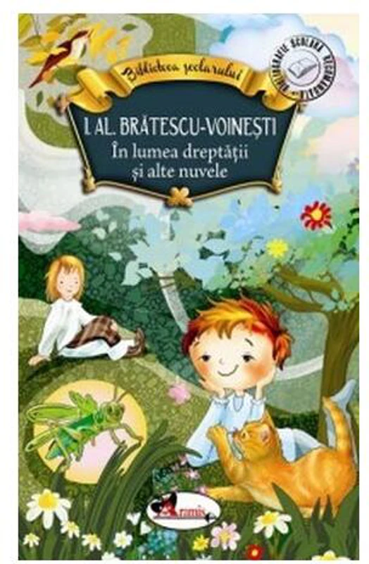 În lumea dreptății și alte nuvele - Paperback brosat - Ioan Alexandru Brătescu-Voineşti - Aramis
