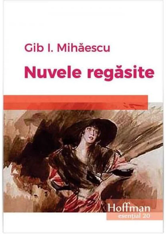 Nuvele regăsite - Paperback brosat - Gib I. Mihăescu - Hoffman