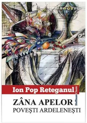 Zâna apelor. Povești ardelenești - Paperback brosat - Ion Pop-Reteganul - Hoffman