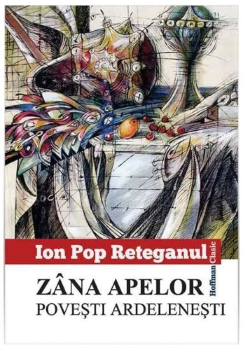 Zâna apelor. Povești ardelenești - Paperback brosat - Ion Pop-Reteganul - Hoffman