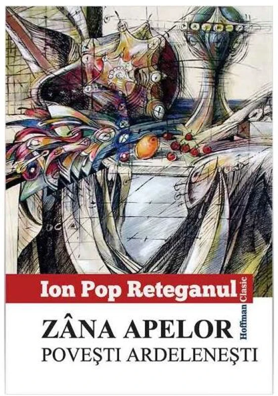 Zâna apelor. Povești ardelenești - Paperback brosat - Ion Pop-Reteganul - Hoffman