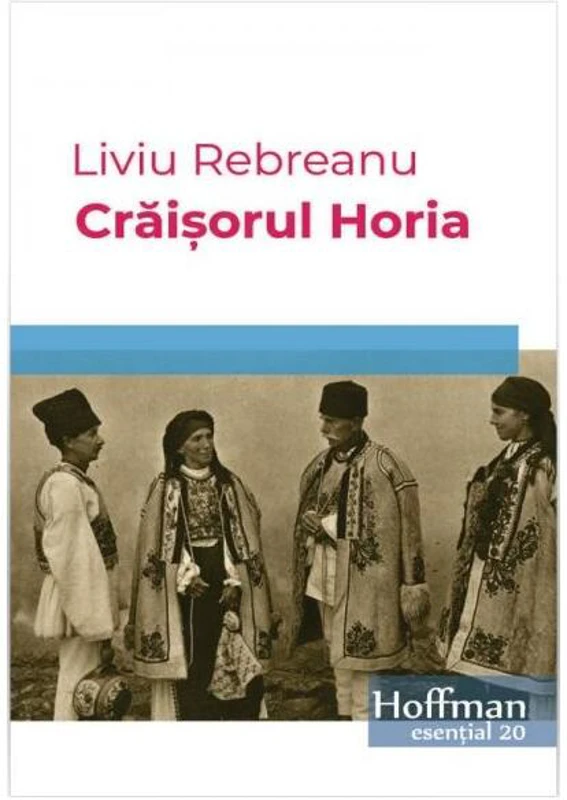 Crăișorul Horia - Paperback brosat - Liviu Rebreanu - Hoffman