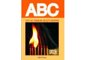 Tot ce trebuie să știi despre foc - Paperback brosat - *** - Erc Press