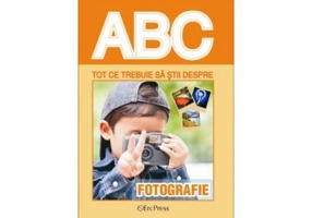 Tot ce trebuie să știi despre fotografie - Paperback brosat - *** - Erc Press