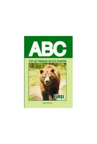 Tot ce trebuie să știi despre urși - Paperback brosat - *** - Erc Press