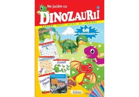 Ne jucăm cu dinozaurii. 68 autocolante pentru copii isteți și curioși - Paperback brosat - *** - Erc Press