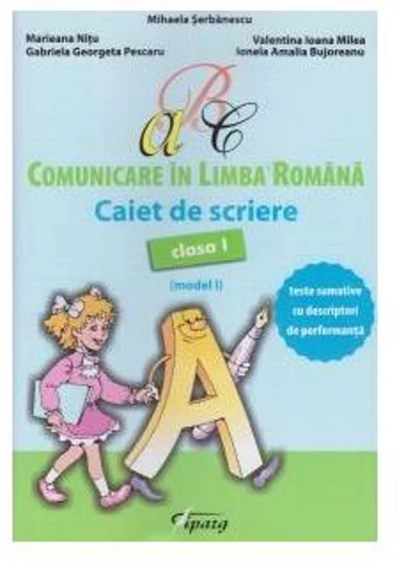 Comunicare în limba română. Caiet de scriere clasa I (model I) - Paperback brosat - Mihaela Șerbănescu - Tiparg