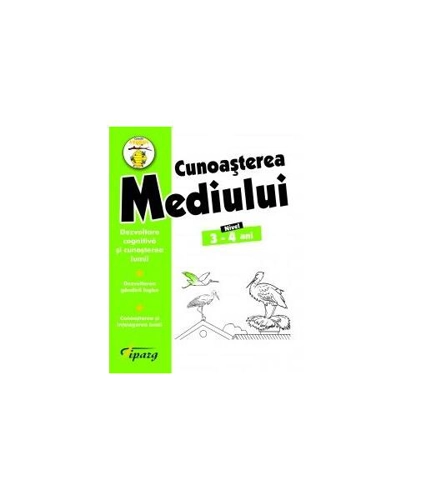 Cunoașterea mediului. Nivel 3-4 ani - Paperback brosat - *** - Tiparg