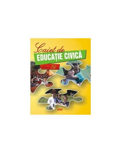 Caiet de educație civică. Clasa a IV-a - Paperback brosat - Marinela Chiriac, Dorina Cristescu, Ion Roșoiu, Mariana Popa - Tiparg