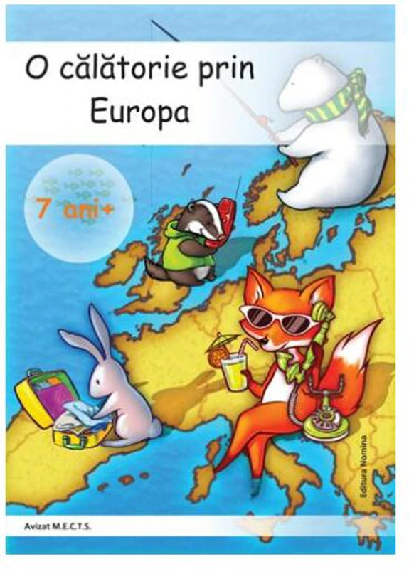 O calatorie prin Europa 7ani+ - Paperback brosat - *** - Nomina
