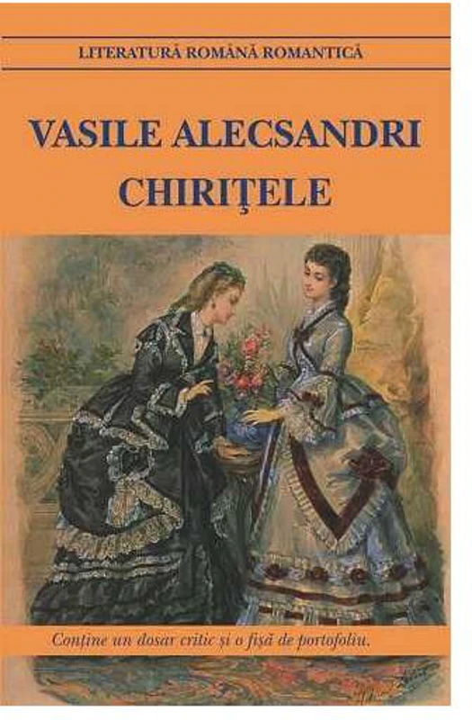 Chirițele - Paperback brosat - Vasile Alecsandri - Cartex