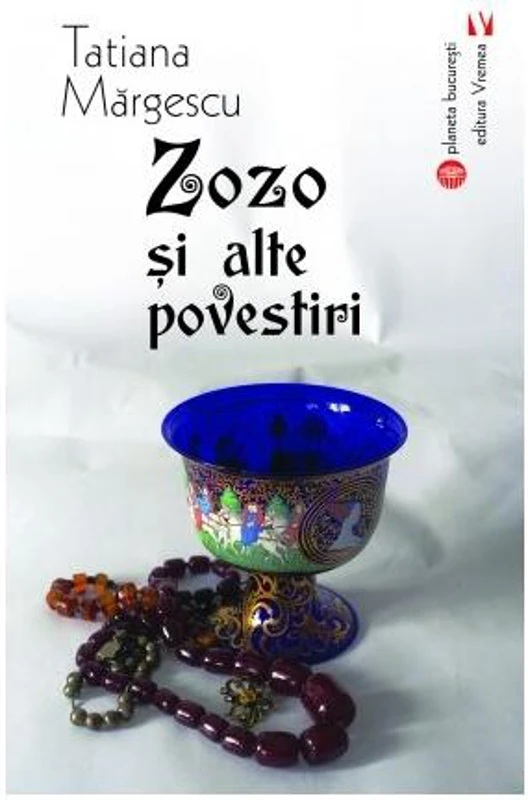 Zozo și alte povestiri - Paperback brosat - Tatiana Mărgescu - Vremea