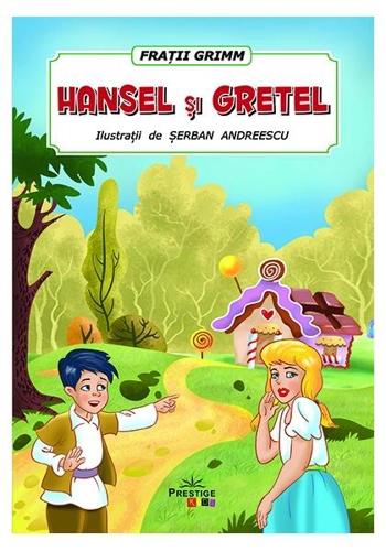 Hansel și Gretel - Paperback - Fraţii Grimm - Prestige
