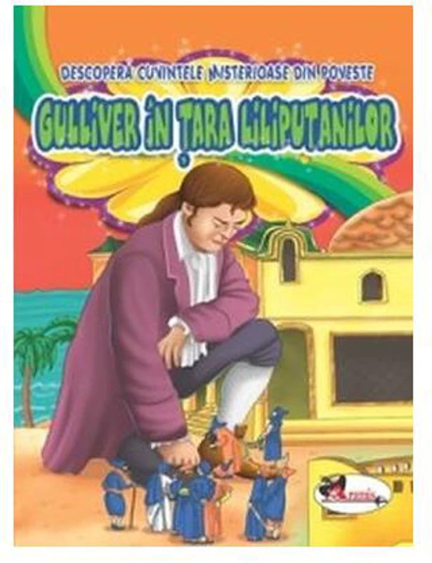 Gulliver în Țara Liliputanilor. Descoperă cuvintele misterioase din poveste - Paperback - *** - Aramis