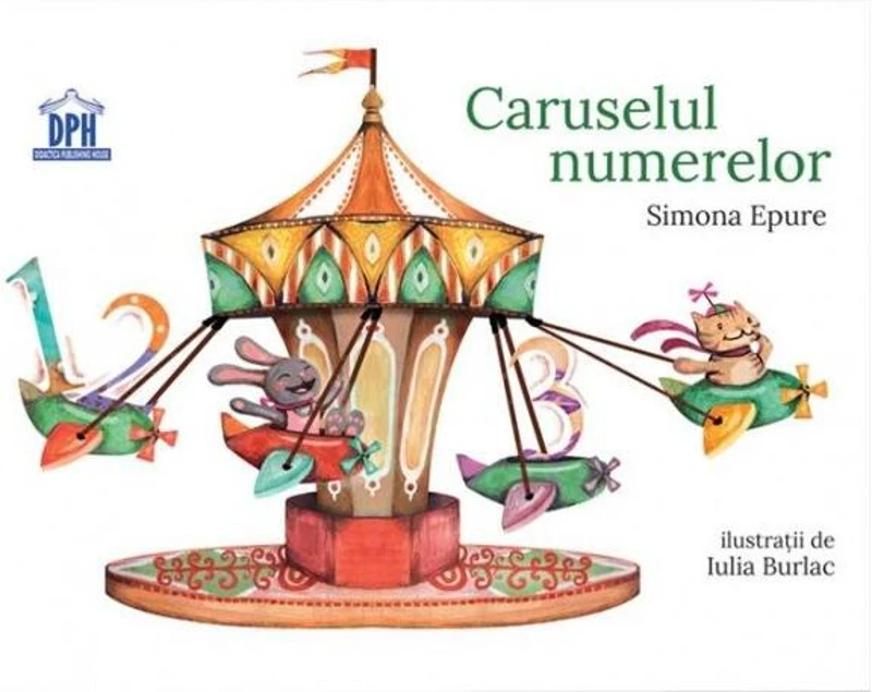 Caruselul numerelor - Hardcover - Simona Epure - Didactica Publishing House