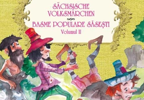 Povești și povestiri bilingve. Sächsische volksmärchen. Basme populare săsești (Vol. II) - Paperback brosat - Josef  Haltrich - Paralela 45