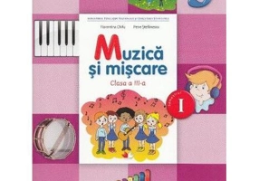 Muzică și mișcare. Manual pentru clasa a III-a - Paperback brosat - Florentina Chifu, Petre Ștefănescu - Litera
