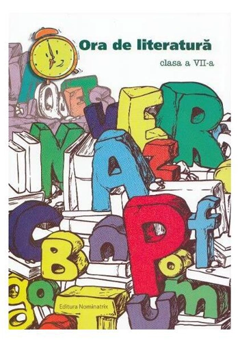 Ora de literatură. Clasa -VII-a - Paperback - Monica Halaszi - Nominatrix