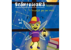 Scânteioară licurici îi învață pe cei mici - Paperback brosat - Adriana Grigorescu, Octavia Neagu, Valentina Nicolae - Caba
