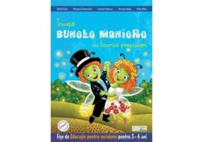 Învătăm bunele maniere cu licuricii prescolari. Educație pentru societate (3-6 ani) - Paperback brosat - Maria Verdeș - Caba